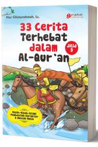 33 Cerita Terhebat Dalam Al-Quran Jilid-3